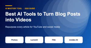 Best AI Tools to Turn Blog Posts into Videos