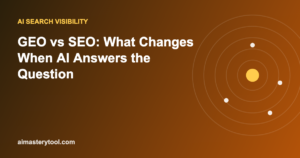 GEO vs SEO: What Changes When AI Answers the Question