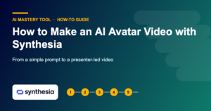 How to Make an AI Avatar Video with Synthesia