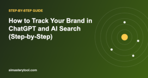 How to Track Your Brand in ChatGPT and AI Search (Step-by-Step)